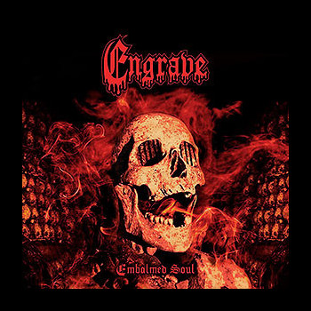 ENGRAVE - Embalmed Soul