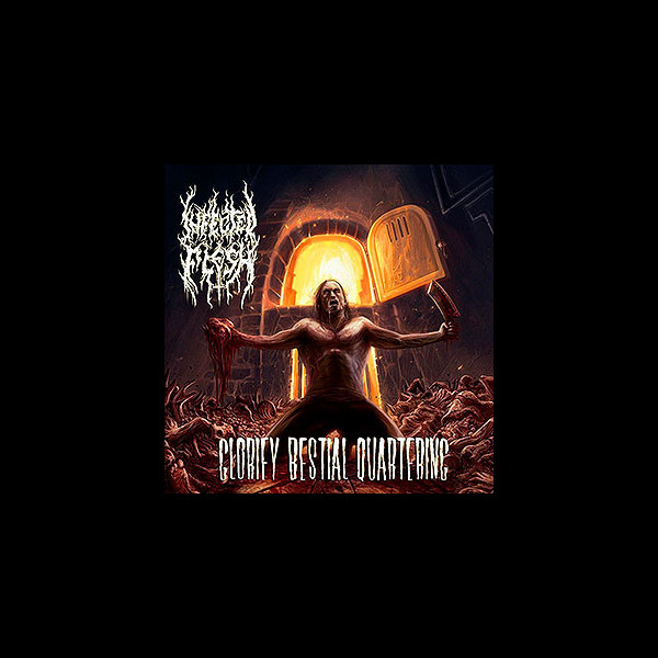 INFECTED FLESH - Glorify Bestial Quartering