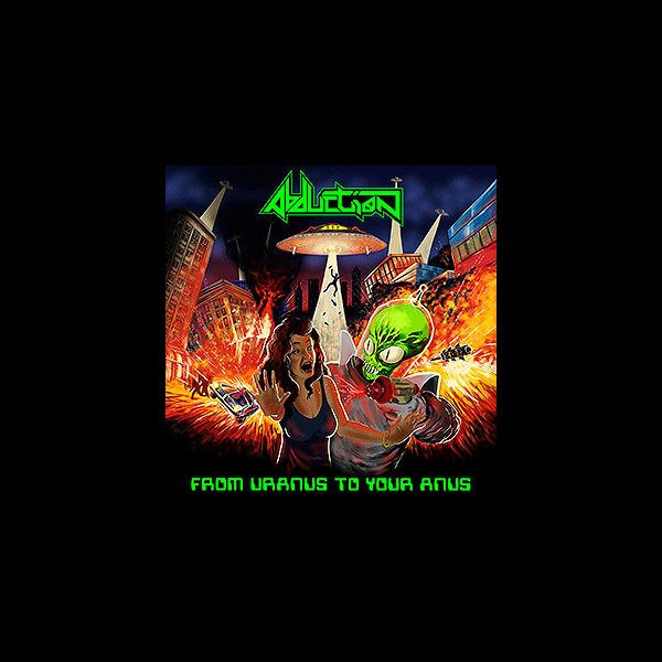 ABDUCTION - From Uranus to Your Anus