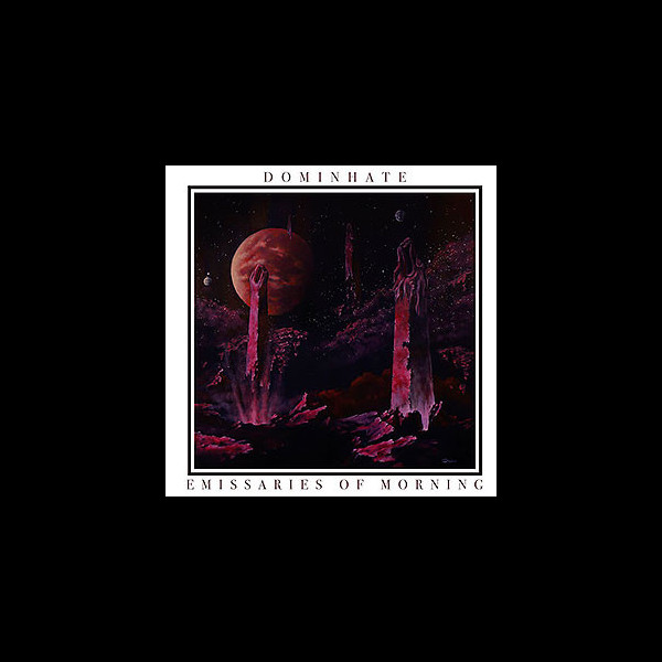 DOMINHATE - Emissaries of Morning