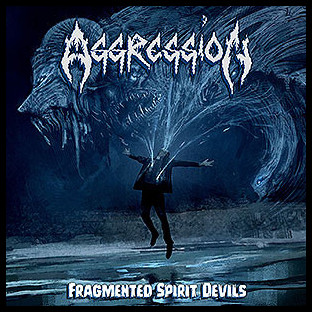 AGGRESSION (can) - Fragmented Spirit Devils
