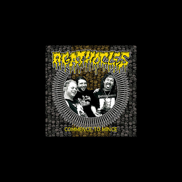 AGATHOCLES - Commence to Mince