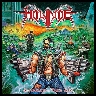 HOLYCIDE - Annihilate... Then Ask!
