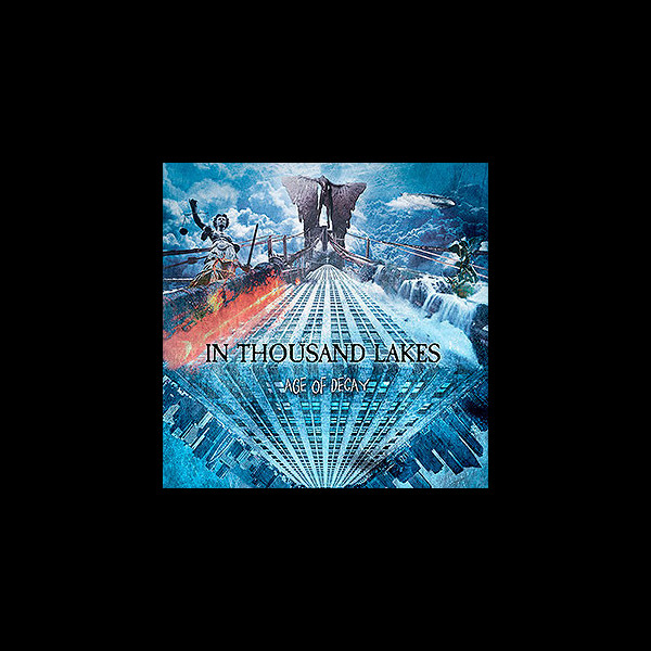 IN THOUSAND LAKES - Age of Decay