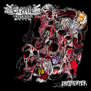 CRYPTIC BROOD - Brain Eater