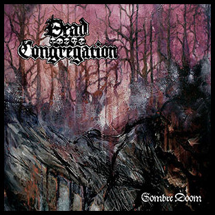 DEAD CONGREGATION - Sombre Doom