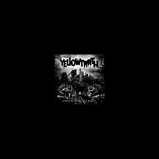 YELLOWTOOTH - Crushed by the Wheels of Progress