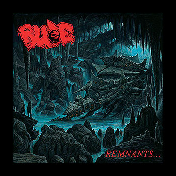 RUDE - Remnants...