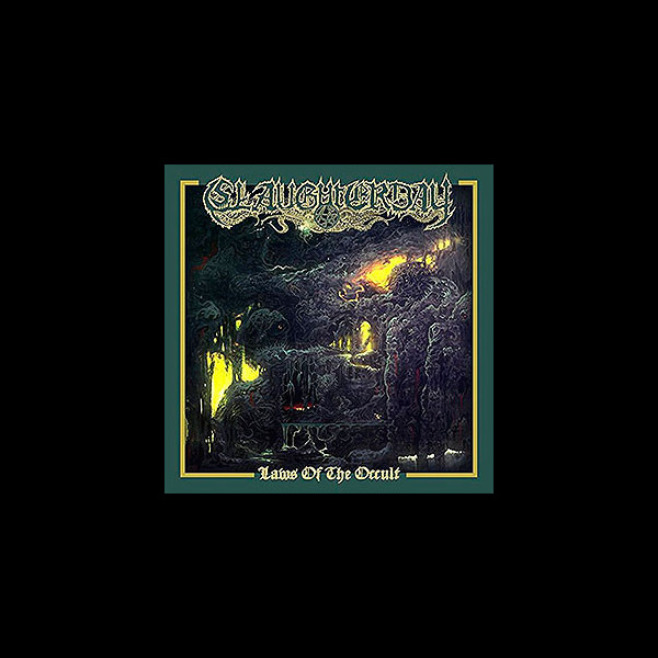SLAUGHTERDAY - Laws of the Occult