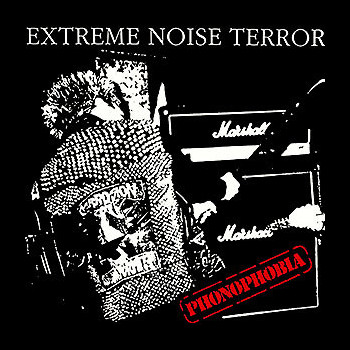 EXTREME NOISE TERROR - Phonophobia (The Second Coming)
