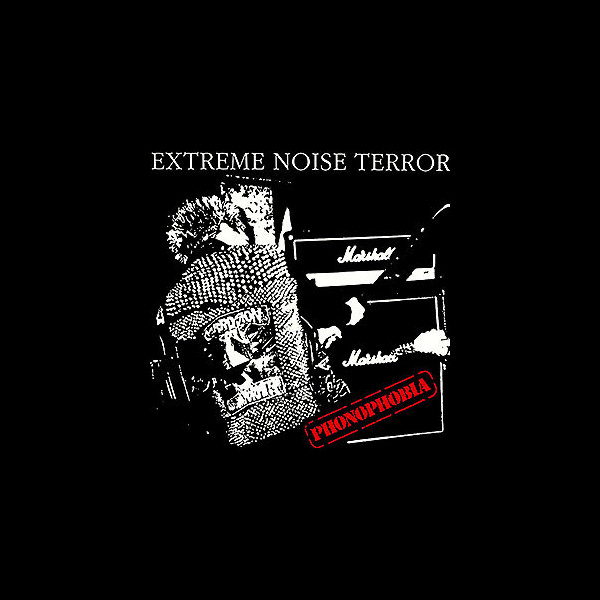 EXTREME NOISE TERROR - Phonophobia (The Second Coming)