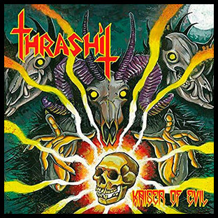THRASHIT - Kaiser of Evil