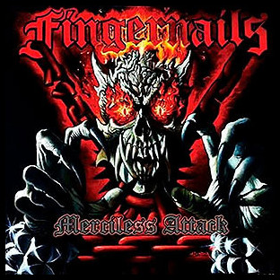 FINGERNAILS - Merciless Attack