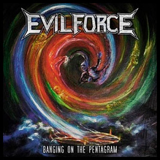 EVIL FORCE - Banging on the Pentagram