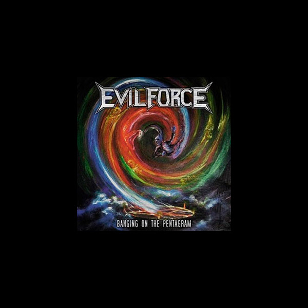 EVIL FORCE - Banging on the Pentagram