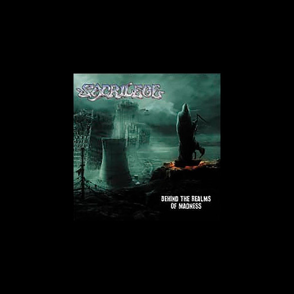 SACRILEGE - Behind the Realms of Madness