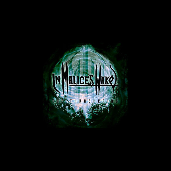 IN MALICE'S WAKE - The Thrashening