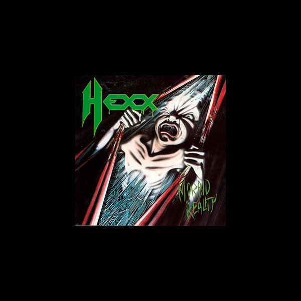 HEXX - Morbid Reality