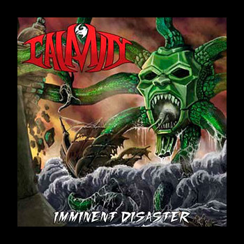 CALAMITY - Imminent Disaster