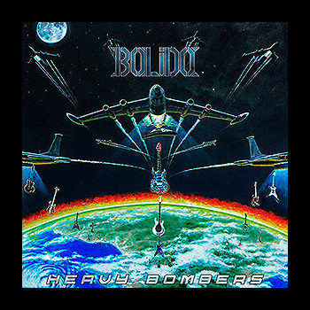 BÓLIDO - Heavy Bombers