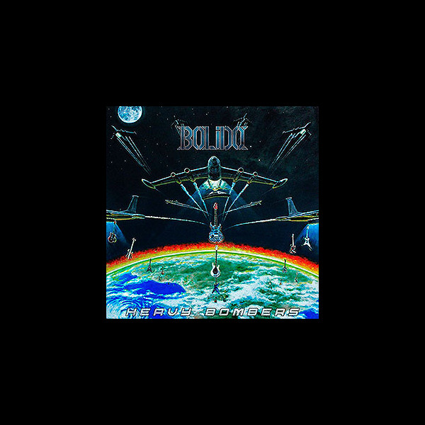 BÓLIDO - Heavy Bombers