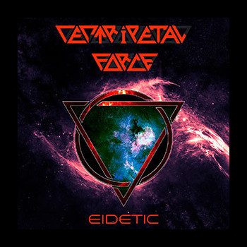 CENTRIPETAL FORCE - Eidetic