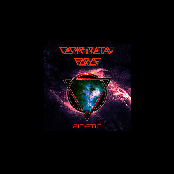 CENTRIPETAL FORCE - Eidetic