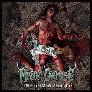 MANIC DEMISE - The Bitter Blood of Brutality
