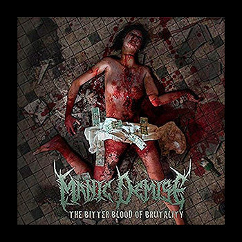 MANIC DEMISE - The Bitter Blood of Brutality