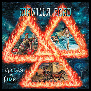 MANILLA ROAD - Gates of Fire