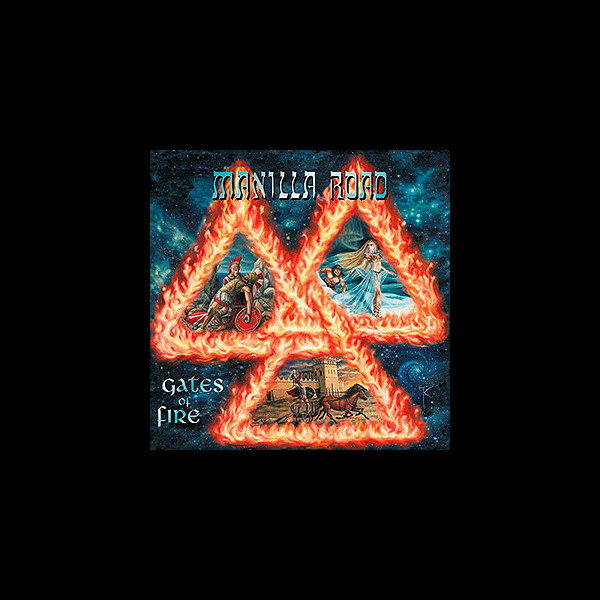 MANILLA ROAD - Gates of Fire