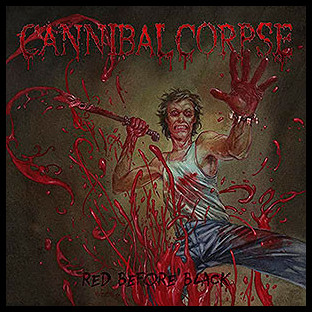 CANNIBAL CORPSE - Red Before Black