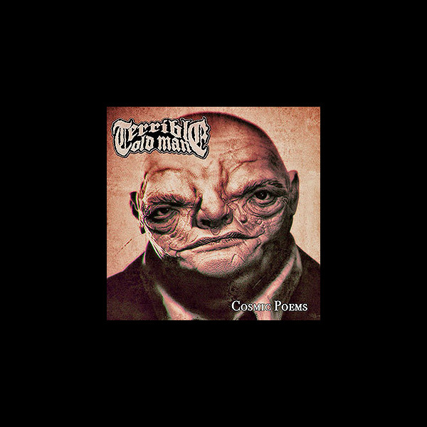 TERRIBLE OLD MAN - Cosmic Poems