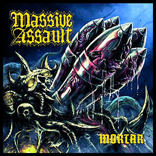 MASSIVE ASSAULT - Mortar