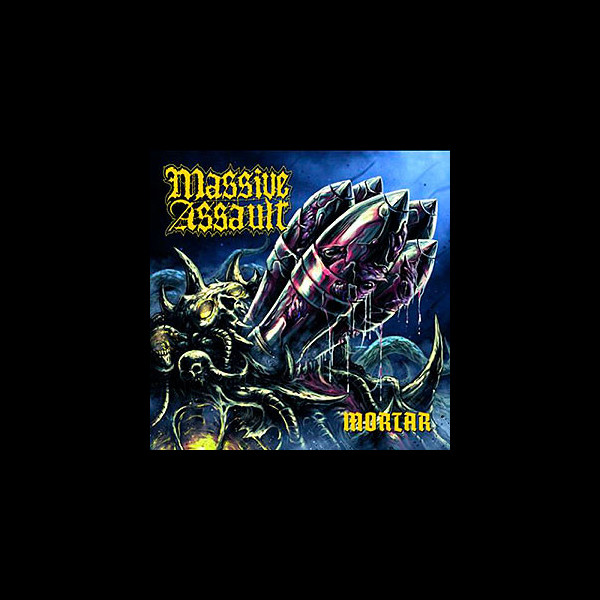 MASSIVE ASSAULT - Mortar