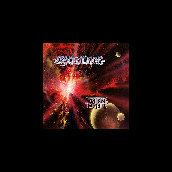 SACRILEGE - Turn Back Trilobite