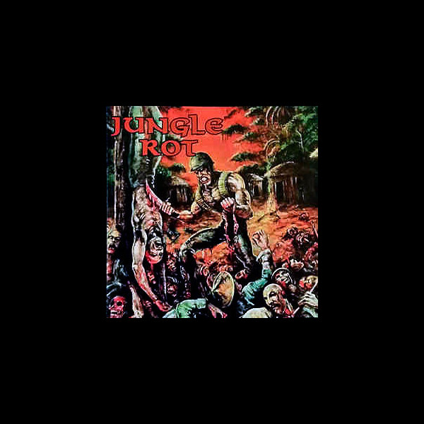 JUNGLE ROT - Slaughter the Weak
