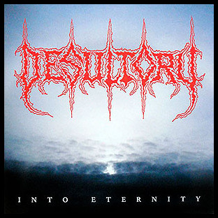 DESULTORY - Into Eternity