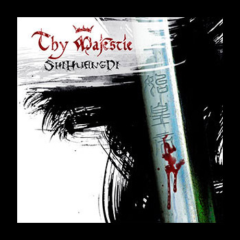 THY MAJESTIE - ShiHuangDi