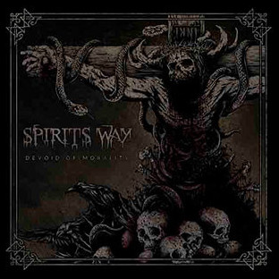 SPIRITS WAY - Devoid of Morality