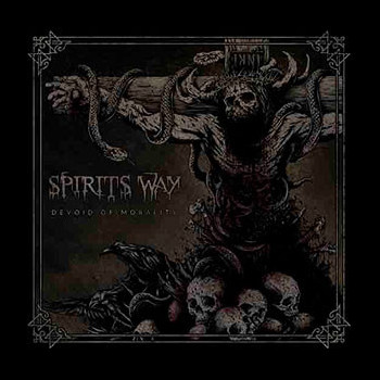 SPIRITS WAY - Devoid of Morality