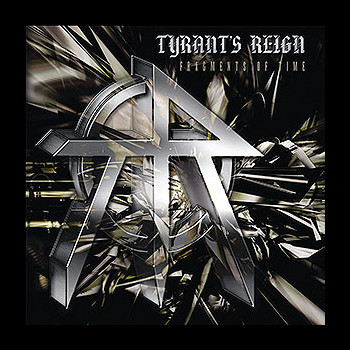 TYRANT'S REIGN - Fragments of Time