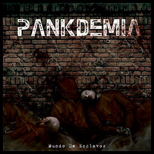PANKDEMIA - Mundo de Esclavos