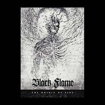 BLACK FLAME - The Origin of Fire