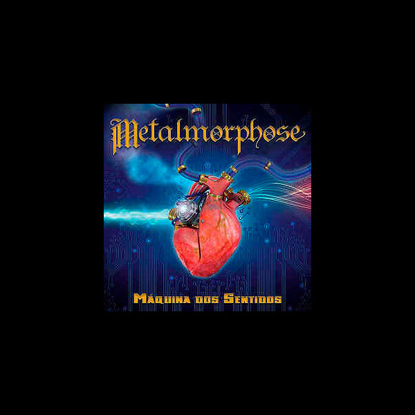 METALMORPHOSE - Máquina dos Sentidos