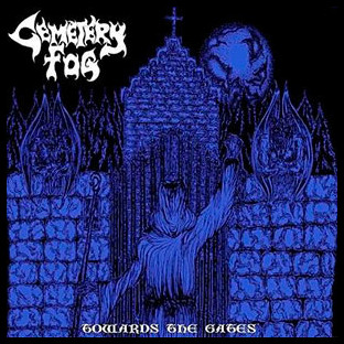CEMETERY FOG - Towards the Gates
