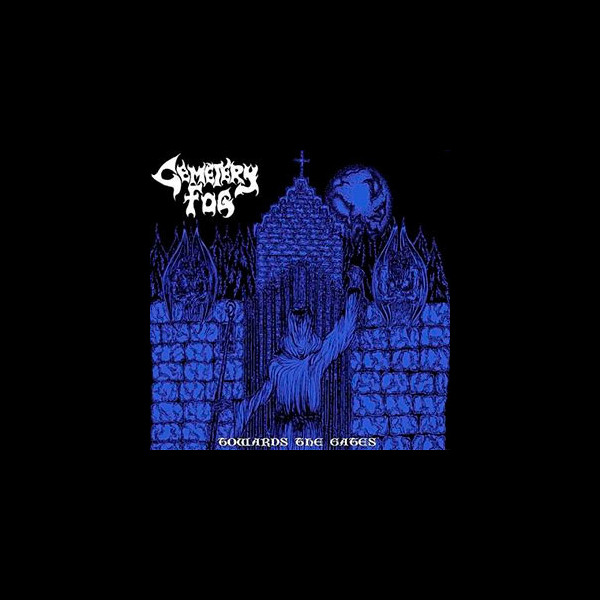 CEMETERY FOG - Towards the Gates