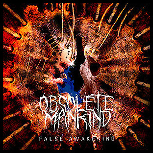 OBSOLETE MANKIND - False Awakening
