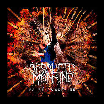 OBSOLETE MANKIND - False Awakening
