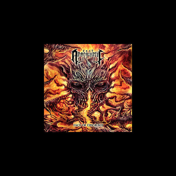 POST-APOCALYPTIC TERROR - Face of Disgrace